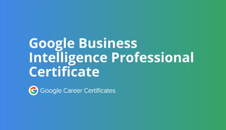 Google Business Intelligence Professional Certificate