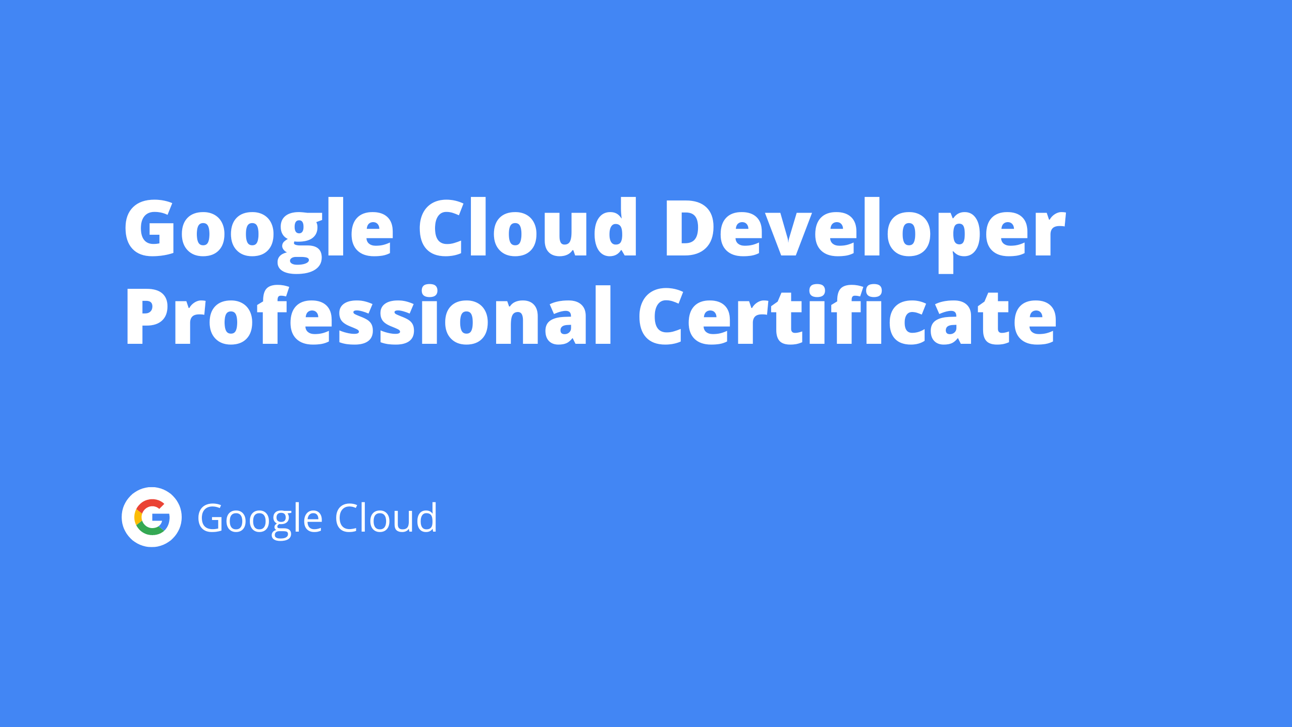 Google Cloud Developer Professional Certificate