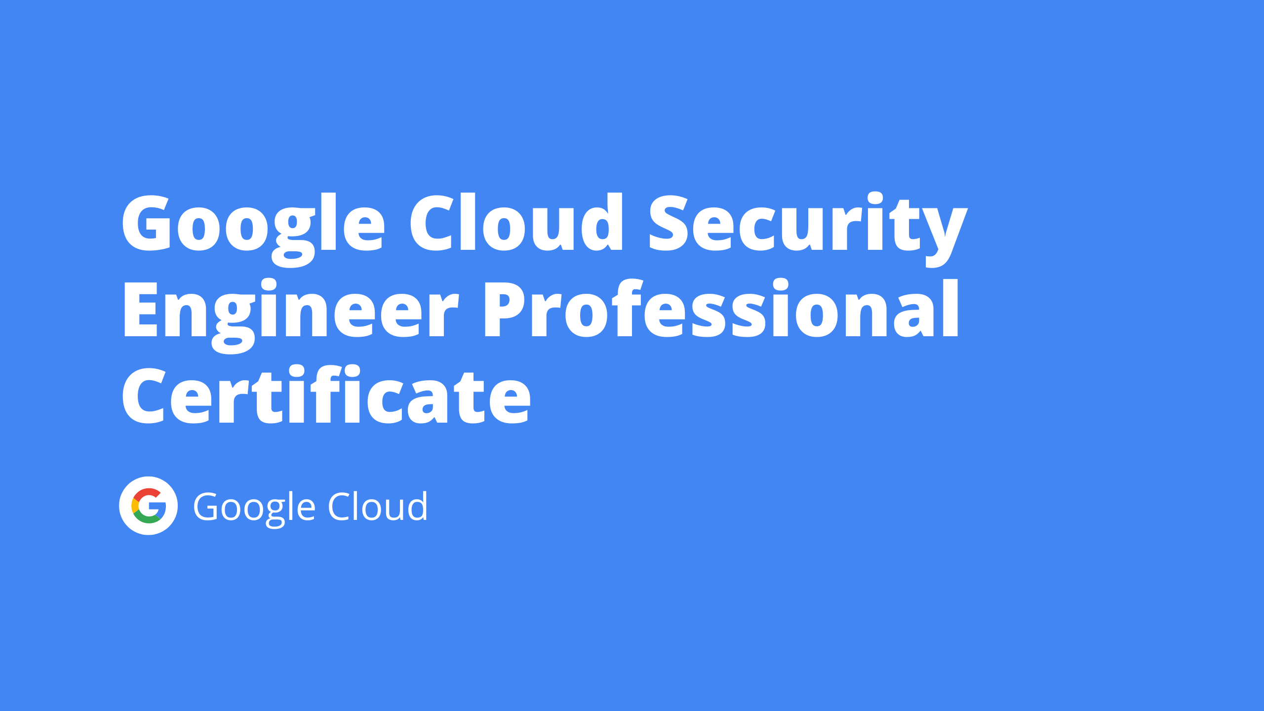 Google Cloud Security Engineer Professional Certificate